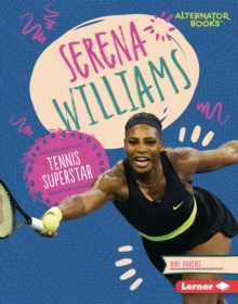 Serena Williams : Tennis Superstar