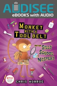 Monkey with a Tool Belt and the Silly School Mystery