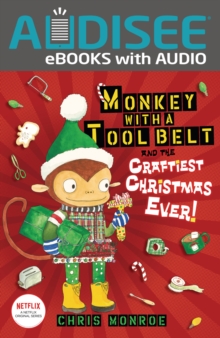 Monkey with a Tool Belt and the Craftiest Christmas Ever!