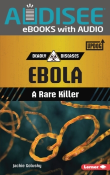 Ebola : A Rare Killer