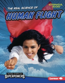 The Real Science of Human Flight