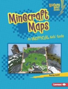 Minecraft Maps : An Unofficial Kids' Guide