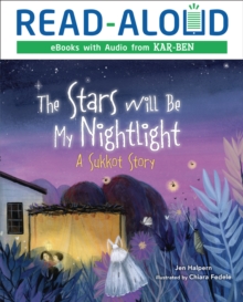 The Stars Will Be My Nightlight : A Sukkot Story