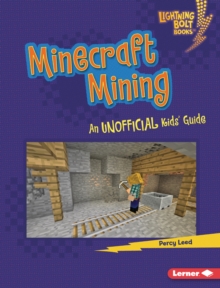 Minecraft Mining : An Unofficial Kids' Guide