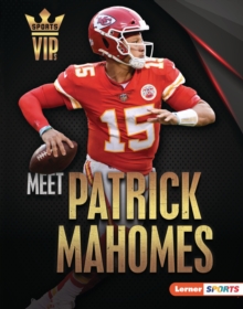 Meet Patrick Mahomes : Kansas City Chiefs Superstar