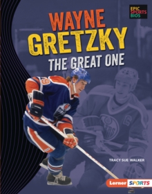 Wayne Gretzky : The Great One