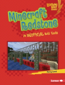 Minecraft Redstone : An Unofficial Kids' Guide