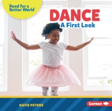 Dance : A First Look