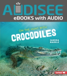 On the Hunt with Crocodiles