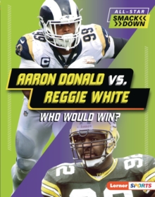 Aaron Donald vs. Reggie White : Who Would Win?