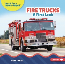 Fire Trucks : A First Look