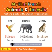 My First French Animals & Insects Picture Book with English Translations : Teach & Learn Basic French words for Children, #2