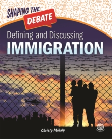 Defining and Discussing Immigration