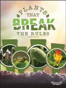 Plants That Break the Rules