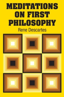 Meditations on First Philosophy, Paperback / softback Book Meditations on First Philosophy, Paperback / softback Book
