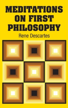 Meditations on First Philosophy, Hardback Book Meditations on First Philosophy, Hardback Book