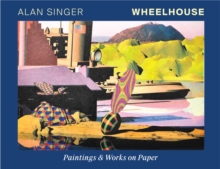 Wheelhouse : Paintings & Works On Paper