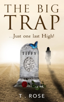 The Big Trap : Just One Last High