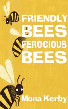 Friendly Bees, Ferocious Bees