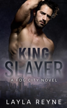 King Slayer: A Fog City Novel : Fog City, #2