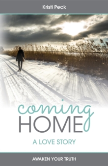 Coming Home : A Love Story