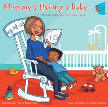 Mommy's Having a Baby : (Book 1)