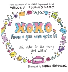 xoxo, from a girl who gets it : life notes for the young girl within