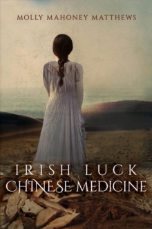 Irish Luck, Chinese Medicine