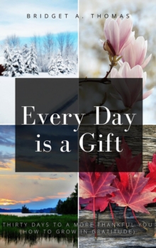 Every Day Is A Gift