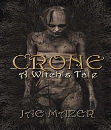 Crone : A Witch's Tale