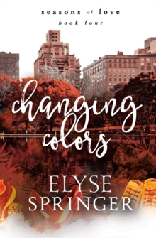 Changing Colors (Seasons Of Love, Book 4) : Seasons Of Love, #3