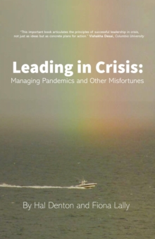 Leading In Crisis: Managing Pandemics And Other Misfortunes