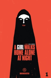 A Girl Walks Home Alone At Night Vol. 1