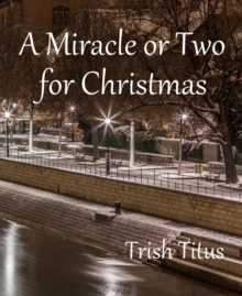 Miracle Or Two For Christmas