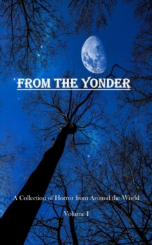 From The Yonder : A Collection of Horror from Around the World