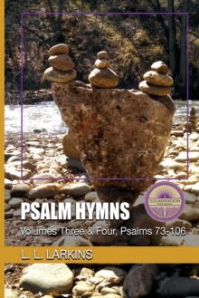 Psalm Hymns : Volumes Three & Four, Psalms 73-106, Paperback / softback Book Psalm Hymns : Volumes Three & Four, Psalms 73-106, Paperback / softback Book