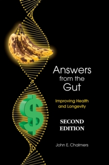 Answers from the Gut : Increasing Health and Longevity