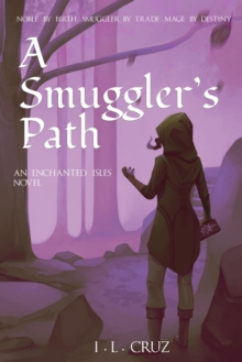 Smuggler's Path : The Enchanted Isles, #1