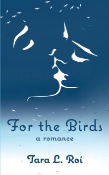 For the Birds : a romance