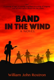 Band In The Wind : A Novel