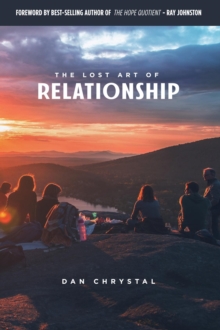 The Lost Art of Relationship : A Journey to Find the Lost Commandment