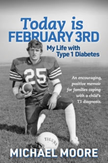 Today is February 3rd  My Life with Type 1 Diabetes