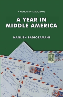 Year in Middle America: A Memoir in Aerograms