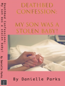 Deathbed Confession : My Son Was A Stolen Baby!