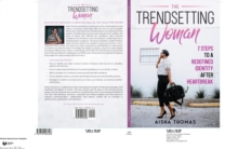 The Trendsetting Woman : 7 Steps To A Redefined Identity After Heartbreak