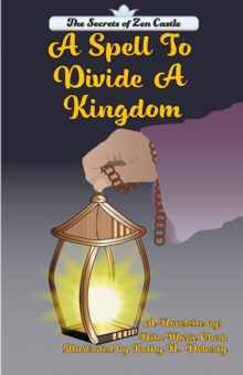 Spell To Divide A Kingdom : A Secrets of Zen Castle, #1.5