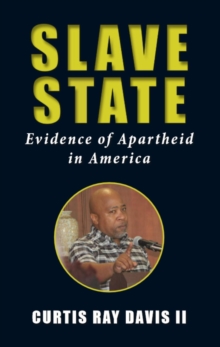 Slave State : Evidence of Apartheid in America