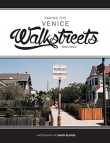 Saving the Venice Walkstreets : 1990-1993