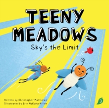 Teeny Meadows : Sky's the Limit