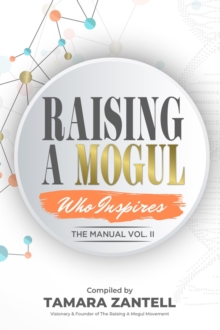 Raising A Mogul - The Manual Vol.II